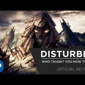 Disturbed - Who Taught You How To Hate [Official HD]